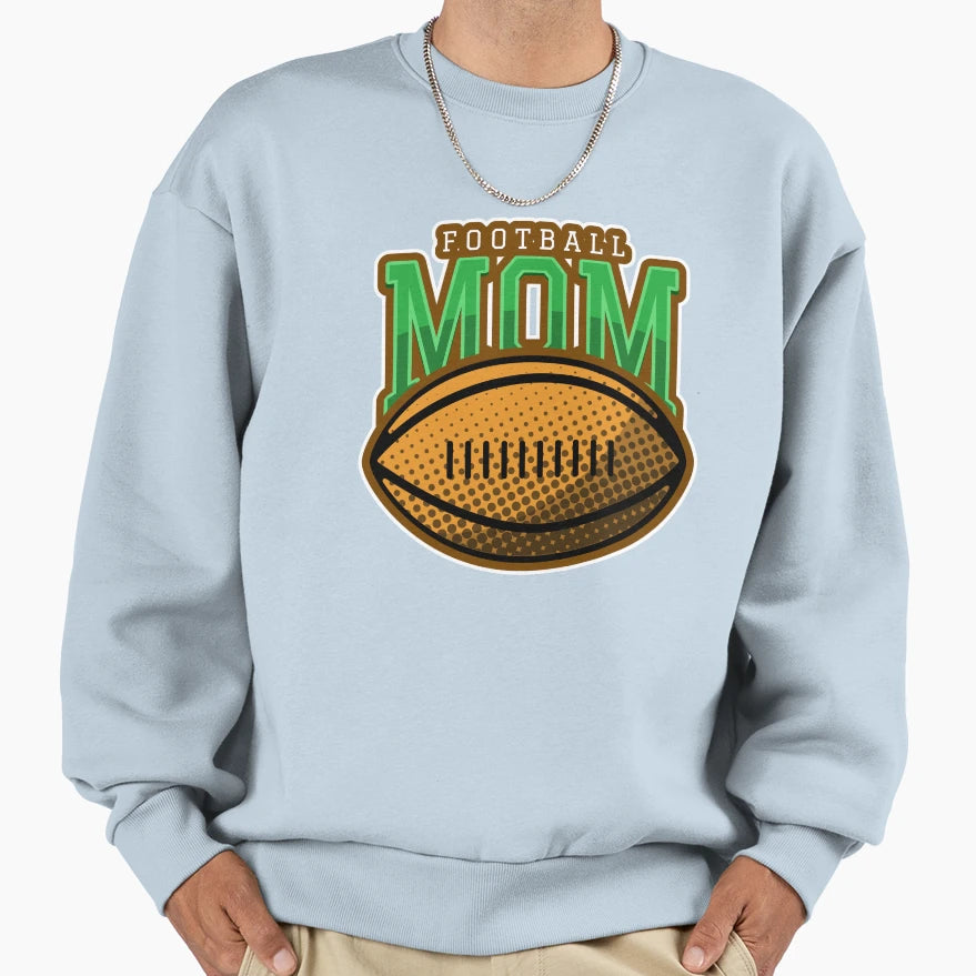 Football Mom Sweatshirt - Streetwear Style Unisex - T-Shirt, Sweatshirt, Hoodie