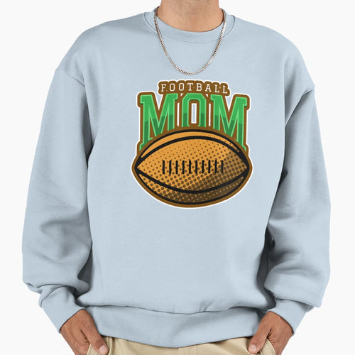 Football Mom Sweatshirt - Streetwear Style Unisex - T-Shirt, Sweatshirt, Hoodie