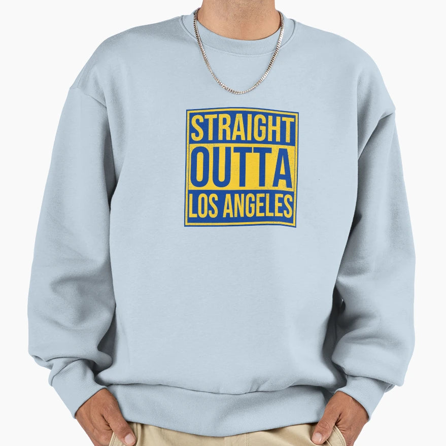 Straight Outta Los Angeles Sweatshirt - Fun Novelty Design Men Women - T-Shirt, Sweatshirt, Hoodie