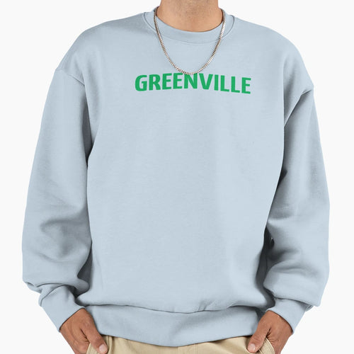 Greenville Sweatshirt - Aesthetic Graphic Unisex - T-Shirt, Sweatshirt, Hoodie