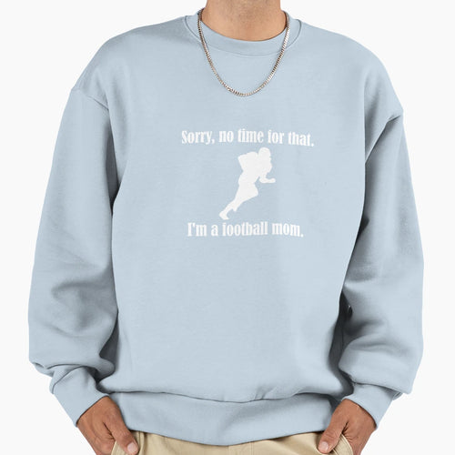 Im Football Mom Sweatshirt - Novelty Apparel for Adults - T-Shirt, Sweatshirt, Hoodie