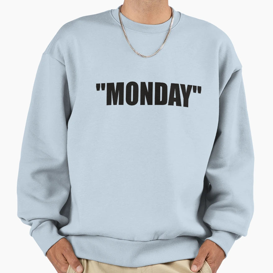 Monday Sweatshirt - Custom Art Print for Adults - T-Shirt, Sweatshirt, Hoodie