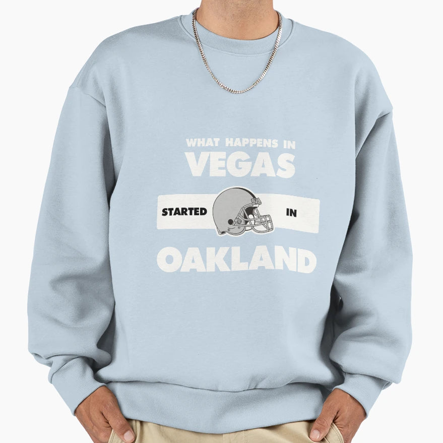 What Happens Vegas Started Sweatshirt - Streetwear Style for Adults - T-Shirt, Sweatshirt, Hoodie