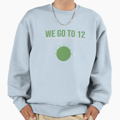 We Go To 12 Seattle Volume Sweatshirt - Casual Everyday Wear Men Women - T-Shirt, Sweatshirt, Hoodie