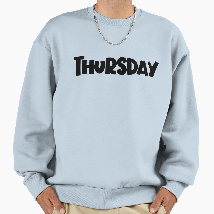 Thursday Day Week Minimalist Funny Sweatshirt - Novelty Apparel for Adults - T-Shirt, Sweatshirt, Hoodie