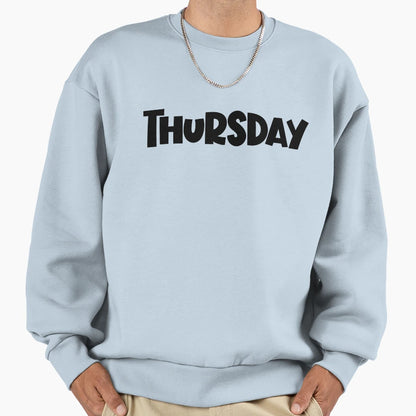 Thursday Day Week Minimalist Funny Sweatshirt - Novelty Apparel for Adults - T-Shirt, Sweatshirt, Hoodie