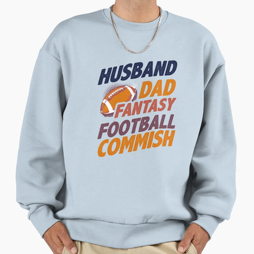 Husband Dad Fantasy Football Commish Sweatshirt - Graphic Print for Adults - T-Shirt, Sweatshirt, Hoodie