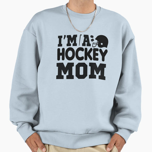 Im Hockey Mom Sweatshirt - Minimalist Print for Adults - T-Shirt, Sweatshirt, Hoodie