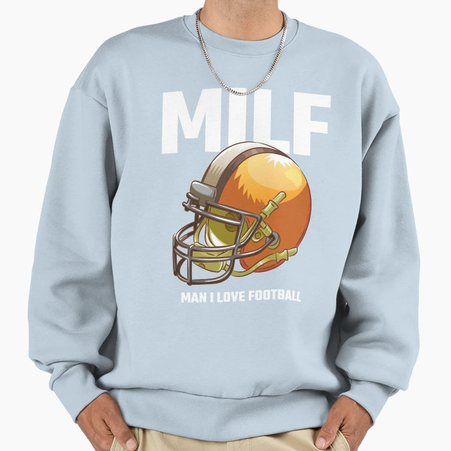 Milf I Love Football Funny Milf Sweatshirt - Casual Everyday Wear Unisex - T-Shirt, Sweatshirt, Hoodie