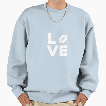 Love Football Sweatshirt - Unique Graphic Men Women - T-Shirt, Sweatshirt, Hoodie