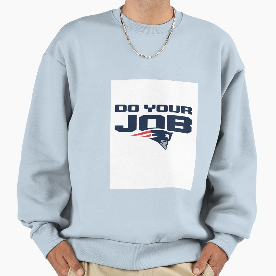 Do Your Job Png T-Shirt - Fun Novelty Design Men Women - T-Shirt, Sweatshirt, Hoodie