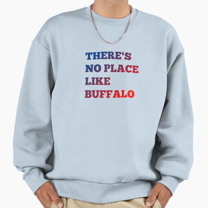Theres No Place Like Buffalo Sweatshirt - Minimalist Print for Adults - T-Shirt, Sweatshirt, Hoodie