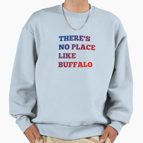 Theres No Place Like Buffalo Sweatshirt - Minimalist Print for Adults - T-Shirt, Sweatshirt, Hoodie