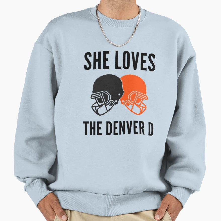 She Loves Denver D Sweatshirt - Aesthetic Graphic Men Women - T-Shirt, Sweatshirt, Hoodie