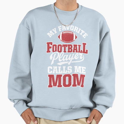 My Football Player Calls Me Mom T-Shirt - Novelty Apparel for Adults - T-Shirt, Sweatshirt, Hoodie