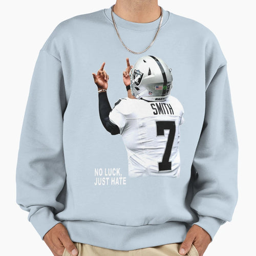 Geno Smith No Luck Just Hate Raiders Sweatshirt - Fun Novelty Design Unisex - T-Shirt, Sweatshirt, Hoodie