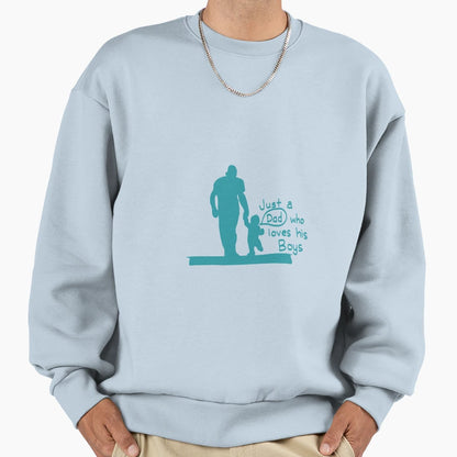 Just Dad Who Loves His Sweatshirt - Minimalist Print for Adults - T-Shirt, Sweatshirt, Hoodie