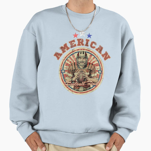 American Football Dad Sweatshirt - Graphic Print Unisex - T-Shirt, Sweatshirt, Hoodie