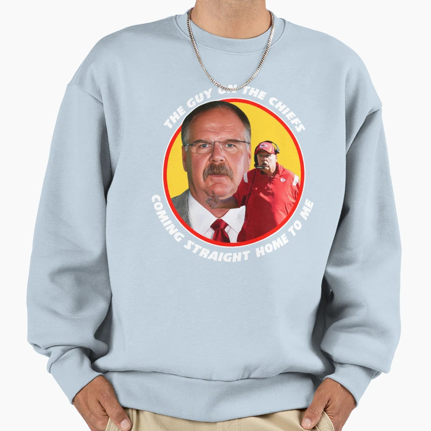 Andy Reid Coming Straight Home Sweatshirt - Fun Novelty Design Men Women - T-Shirt, Sweatshirt, Hoodie