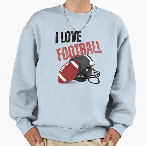 I Love Football Sweatshirt - Aesthetic Graphic Unisex - T-Shirt, Sweatshirt, Hoodie
