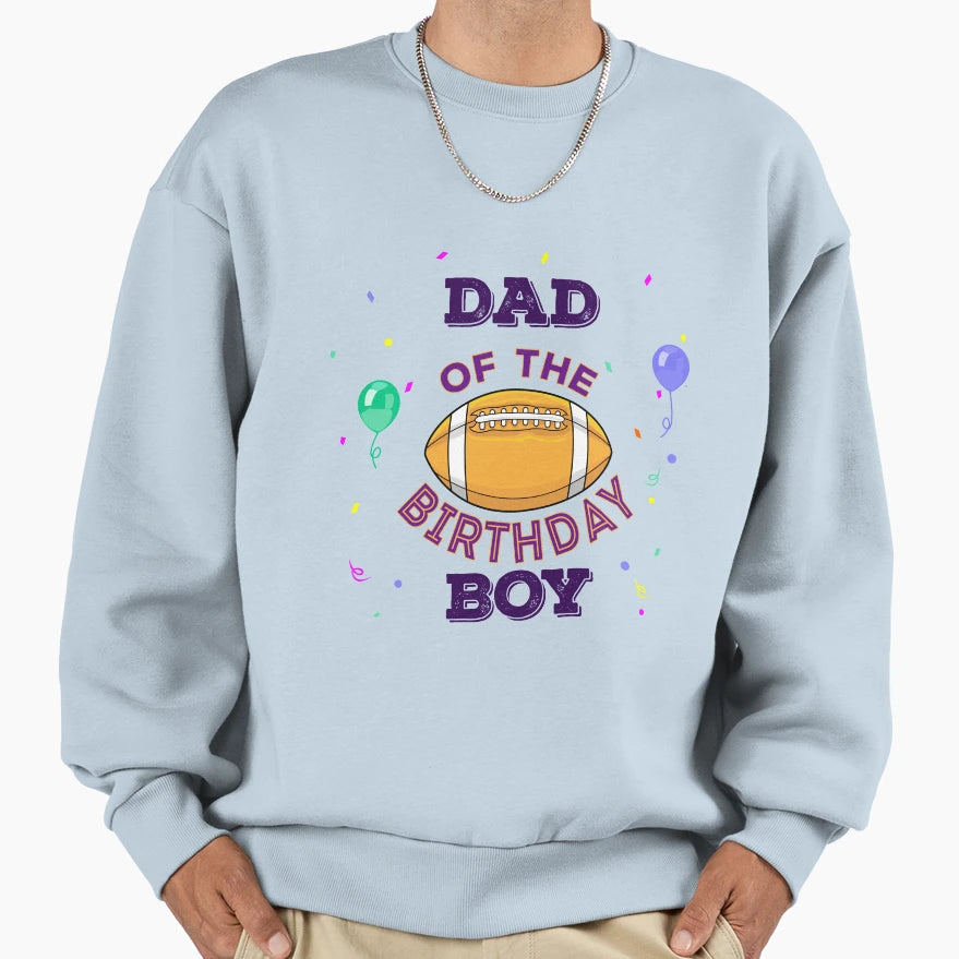 Dad American Football Birthday Sweatshirt - Custom Art Print Men Women - T-Shirt, Sweatshirt, Hoodie