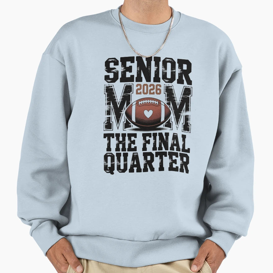 Senior 2026 Football Mom Final Sweatshirt - Novelty Apparel for Adults - T-Shirt, Sweatshirt, Hoodie