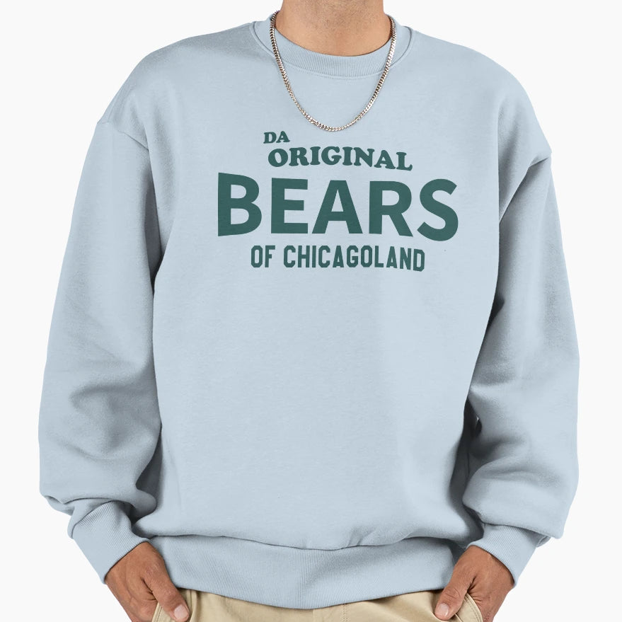 Da Original Bears Chicago Land Sweatshirt - Trendy Graphic Unisex - T-Shirt, Sweatshirt, Hoodie