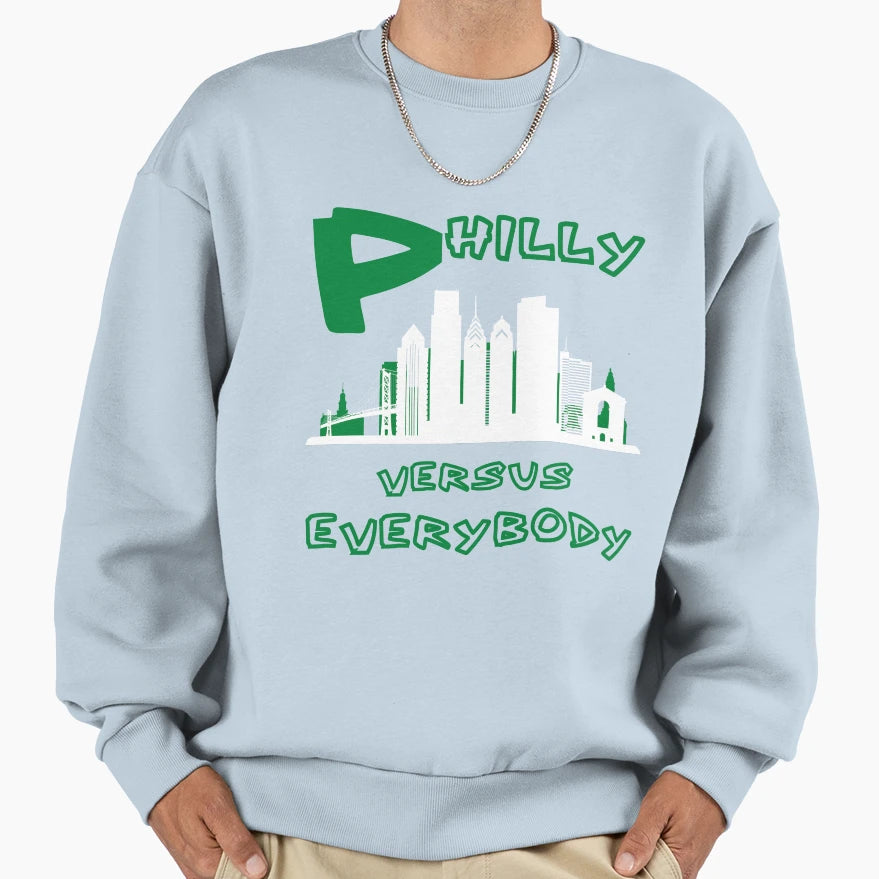 Philly Versus Everybody Sweatshirt - Casual Everyday Wear for Adults - T-Shirt, Sweatshirt, Hoodie