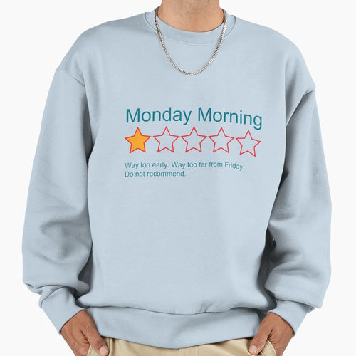 1 Star Monday Morning Sweatshirt - Aesthetic Graphic Unisex - T-Shirt, Sweatshirt, Hoodie