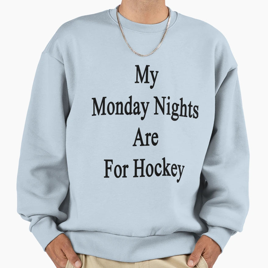 My Monday Nights Are Hockey T-Shirt - Custom Art Print Unisex - T-Shirt, Sweatshirt, Hoodie