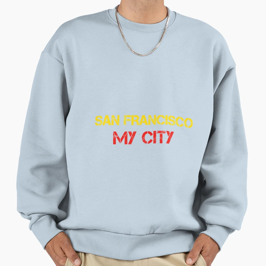 San Francisco Sweatshirt - Unique Graphic Men Women - T-Shirt, Sweatshirt, Hoodie