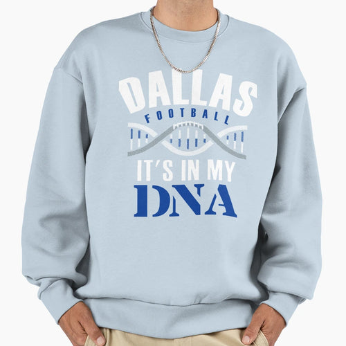 Dallas Football Fan Its My Dna Sweatshirt - Minimalist Print for Adults - T-Shirt, Sweatshirt, Hoodie