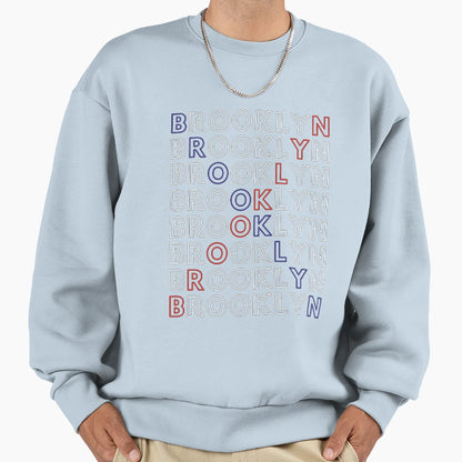 Brooklyn New York Sweatshirt - Fun Novelty Design Men Women - T-Shirt, Sweatshirt, Hoodie