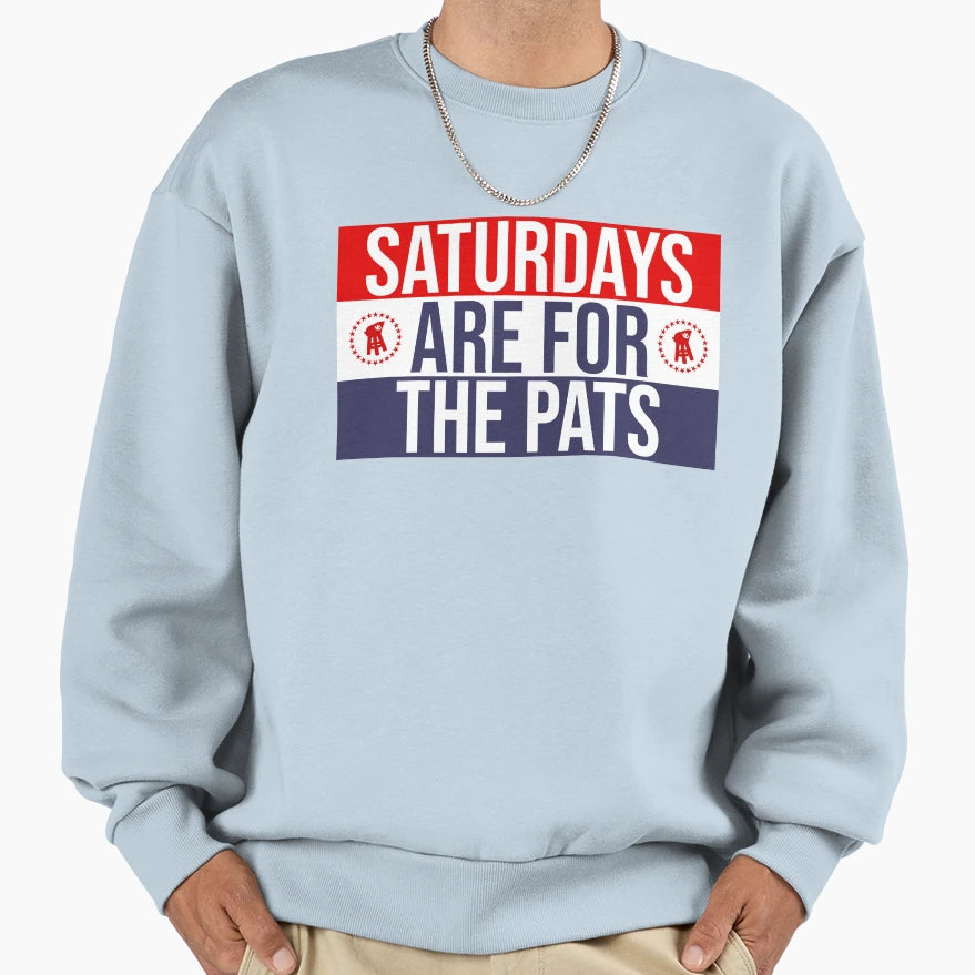 Saturdays Are Pats Sweatshirt - Streetwear Style for Adults - T-Shirt, Sweatshirt, Hoodie