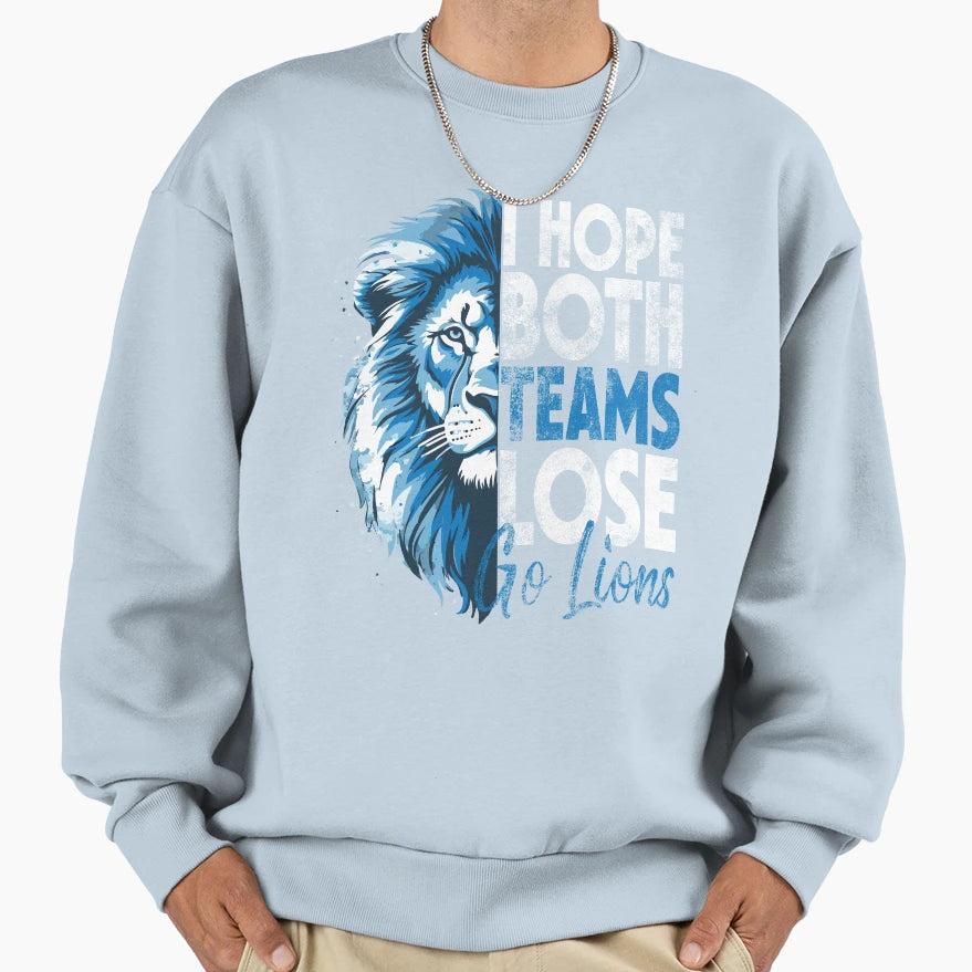 I Hope Both Teams Lose Go Lion Funny Sweatshirt - Graphic Print for Adults - T-Shirt, Sweatshirt, Hoodie