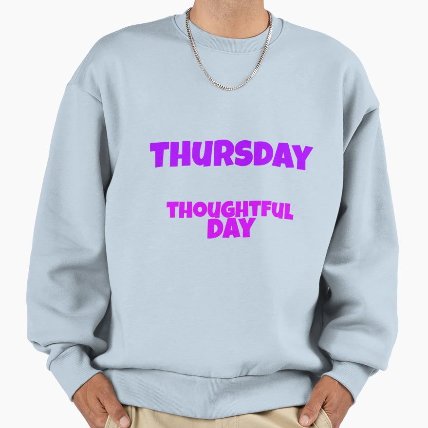 Thursday Thoughtful Day Sweatshirt - Fun Novelty Design for Adults - T-Shirt, Sweatshirt, Hoodie