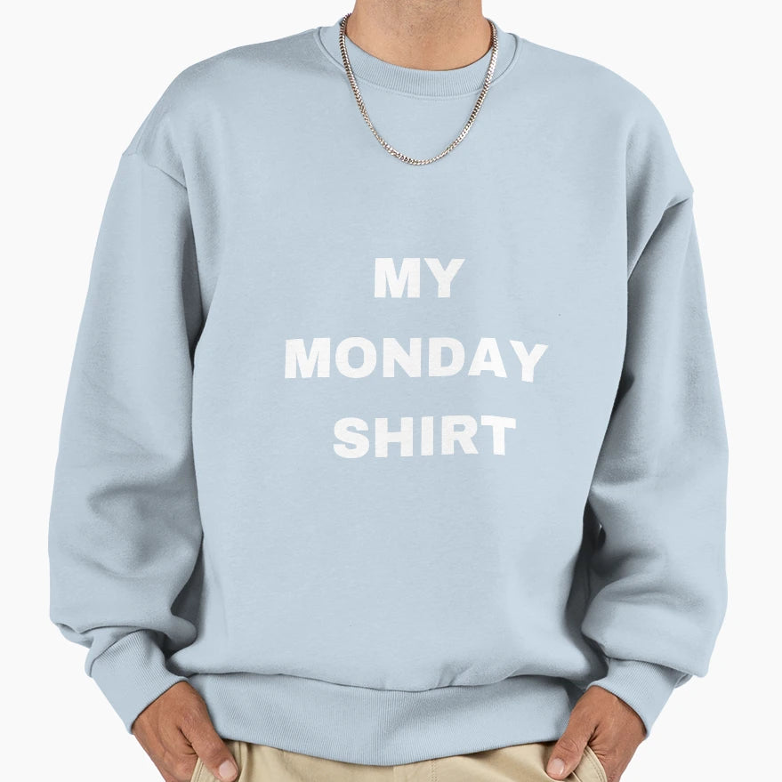 My Monday T-Shirt - Aesthetic Graphic Unisex - T-Shirt, Sweatshirt, Hoodie