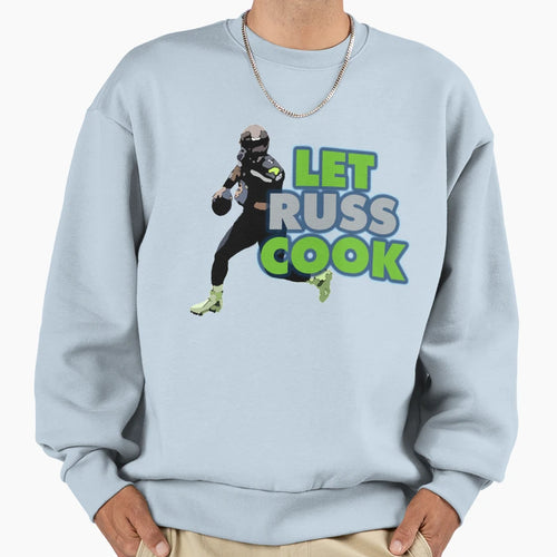 Let Russ Cook Sweatshirt - Novelty Apparel Unisex - T-Shirt, Sweatshirt, Hoodie