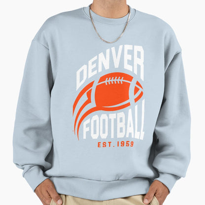 Denver Colorado Est 1858 Football Sweatshirt - Custom Art Print Men Women - T-Shirt, Sweatshirt, Hoodie