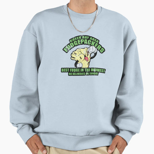 Green Bay Area Fudgepackers Sweatshirt - Novelty Apparel Men Women - T-Shirt, Sweatshirt, Hoodie