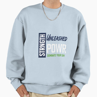 Strength Unleashed Power Sweatshirt - Minimalist Print for Adults - T-Shirt, Sweatshirt, Hoodie