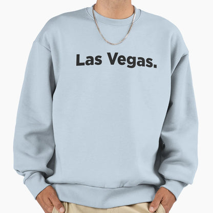 Las Vegas Sweatshirt - Aesthetic Graphic Men Women - T-Shirt, Sweatshirt, Hoodie
