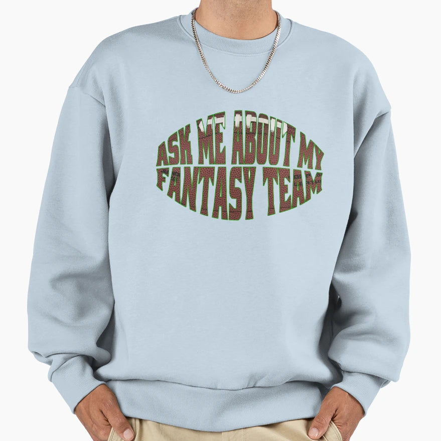 Fantasy Football Sweatshirt - Novelty Apparel for Adults - T-Shirt, Sweatshirt, Hoodie