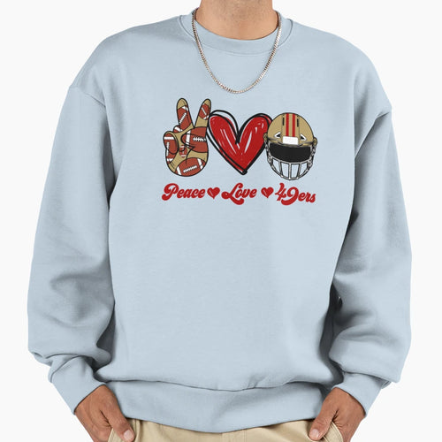 Peace Love 49Ers Football Team Sweatshirt - Trendy Graphic Men Women - T-Shirt, Sweatshirt, Hoodie