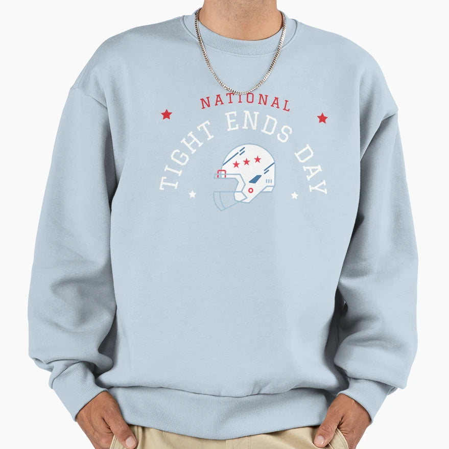 National Tight Ends Day American Sweatshirt - Fun Novelty Design Men Women - T-Shirt, Sweatshirt, Hoodie