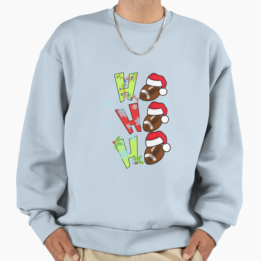 Ho Ho Ho Football Sweatshirt - Streetwear Style Men Women - T-Shirt, Sweatshirt, Hoodie