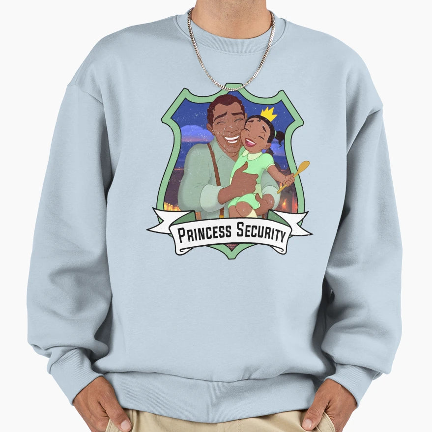 Princess Security Dad Daughter Sweatshirt - Graphic Print Men Women - T-Shirt, Sweatshirt, Hoodie
