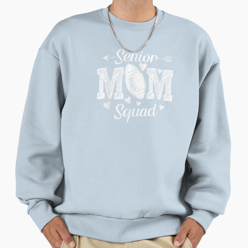 Senior Football Mom Squad Sweatshirt - Novelty Apparel Men Women - T-Shirt, Sweatshirt, Hoodie