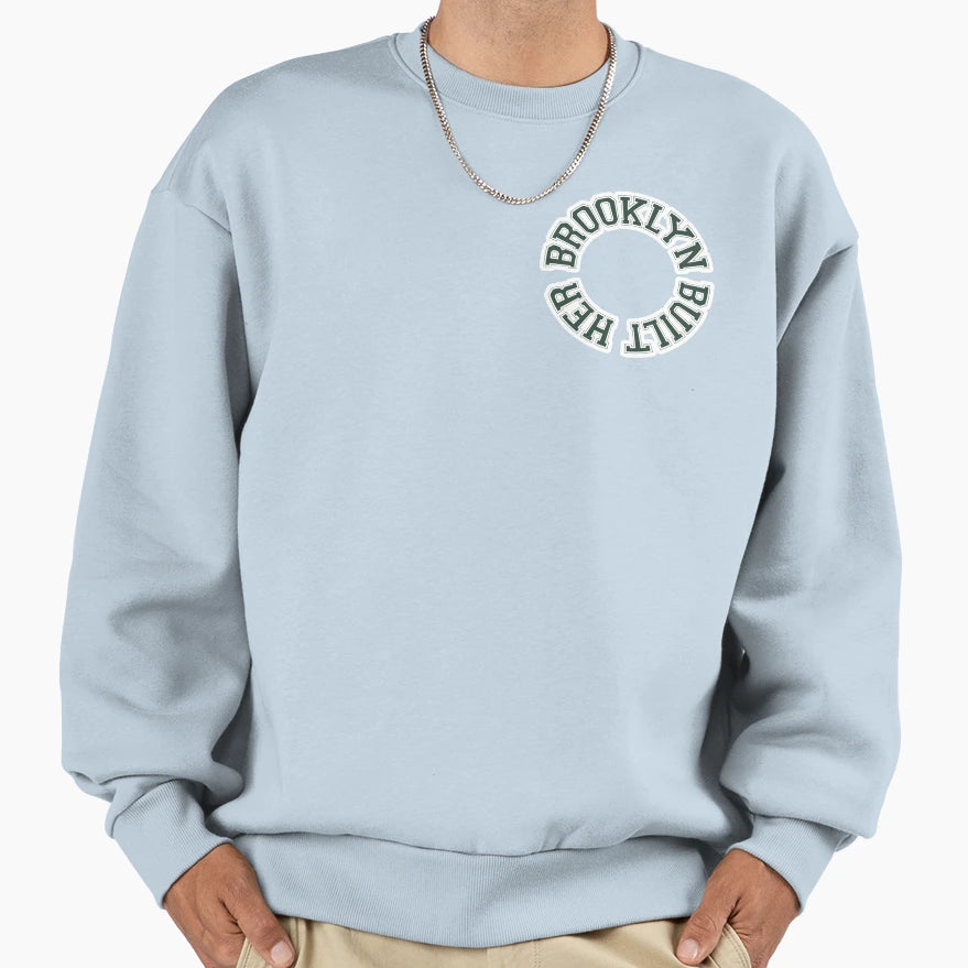 Brooklyn Built Her Sweatshirt - Unique Graphic Men Women - T-Shirt, Sweatshirt, Hoodie