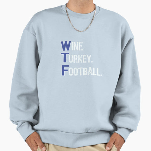 Fun Wine Turkey Football Thanksgiving Sweatshirt - Novelty Apparel Unisex - T-Shirt, Sweatshirt, Hoodie